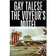 The Voyeur's Motel - Gay Talese