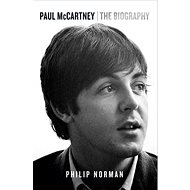 Paul McCartney: The Biography - Philip Norman