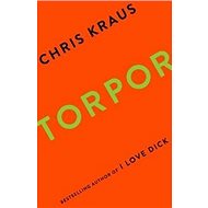 Torpor: Tuskar Rock Press - Chris Kraus