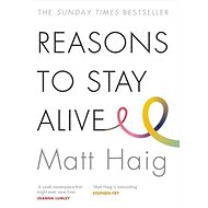 Reasons to Stay Alive - Matt Haig