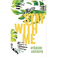 Stay With Me - Adebayo Ayobami