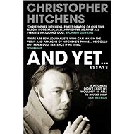 And Yet...: Essays - Christopher Hitchens