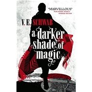 A Darker Shade of Magic 01 - V. E. Schwab