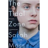 The Tidal Zone - Sarah Moss