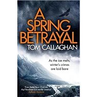 A Spring Betrayal - Tom Callaghan