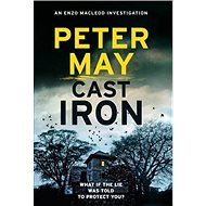 Cast Iron: Enzo Macleod 06 - Peter May