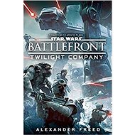 Star Wars: Battlefront: Twilight Company - Alex Freed