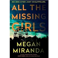 All the Missing Girls - Megan Miranda