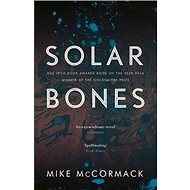 Solar Bones - Mike McCormack