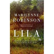Lila - Marilynne Robinson