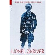 We Need To Talk About Kevin - Lionel Shriver