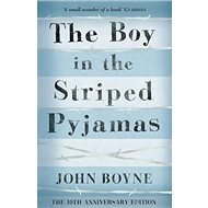 The Boy in the Striped Pyjamas - John Boyne
