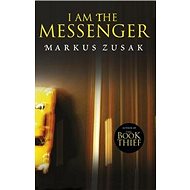 I am the Messenger - Markus Zusak