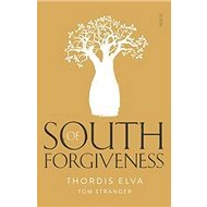 South of Forgiveness - Thordis Elva; Tom Strange