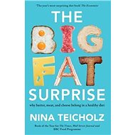 The Big Fat Surprise - Nina Teicholz