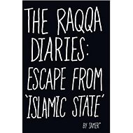The Raqqa Diariess: Escape from 'Islamic State': Life Inside Islamic State - Mohammed