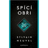 Spící obři: Akta Themis 1 - Sylvain Neuvel