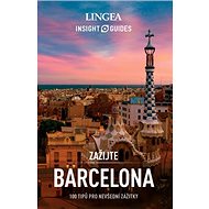 Barcelona: 100 tipů pro nevšední zážitky - 