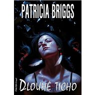 Dlouhé ticho - Patricia Briggs