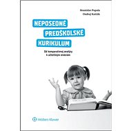 Neposedné predškolské kurikulum - Branislav Pupala; Ondrej Kaščák