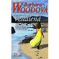 Vzdálená řeka - Barbara Woodová