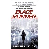 Blade Runner. Movie Tie-In - Philip K. Dick