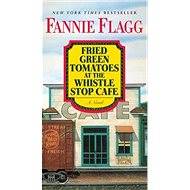 Fried Green Tomatoes at the Whistlestop Cafe - 