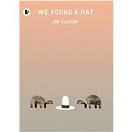 We Found a Hat - Jon Klassen