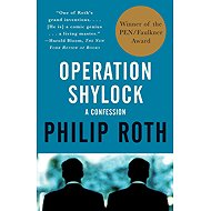 Operation Shylock: A Confession - Philip Roth