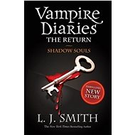The Vampire Diaries. The Return 06. Shadow Souls - L. J. Smith