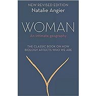 Woman: An Intimate Geography (Revised and Updated) - 