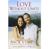 Love without Limits - Nick Vujicic
