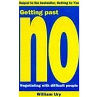 Getting Past No: Negotiating with Difficult People - William L. Ury