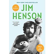 Jim Henson: The Biography - Brian Jay Jones