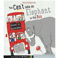 You Can't Take An Elephant On the Bus - Patricia Cleveland-Peck