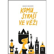 Komu straší ve věži - Marie Rejfová