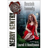 Doušek temnoty: Merry Gentry 7 - Laurell K. Hamiltonová