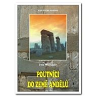 Poutníci do země andělů - Ivo Wiesner