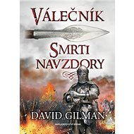 Válečník Smrti navzdory - David Gilman