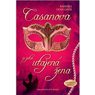 Casanova a jeho utajená žena - Barbara Lynn-Davisová