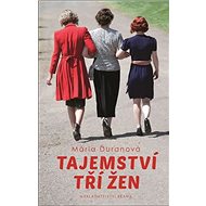 Tajemství tří žen - Mária Ďuranová
