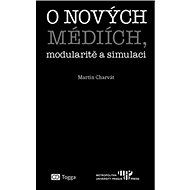 O nových médiích, modularitě a simulaci - Martin Charvát