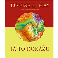 Já to dokážu - Louise L. Hay