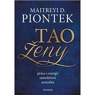 Tao ženy - Maitreyi D. Piontek