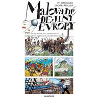 Malované dějiny Evropy - Ondřej Müller