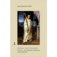 Rodina, ktorá dosiahla Krista - Mary Raymond