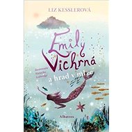 Emily Vichrná a hrad v mlze - Liz Kesslerová