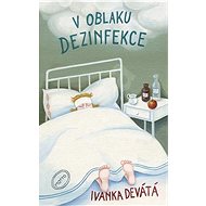 V oblaku dezinfekce - Ivanka Devátá