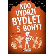 Kdo vydrží bydlet s bohy? - Mary Evans