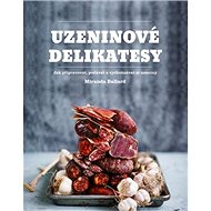 Uzeninové delikatesy - Miranda Ballard